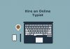 Hire an Online Typist Hire an Online Typist