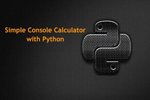 Simple Console Calculator with Python